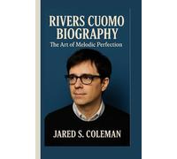 RIVERS CUOMO BIOGRAPHY: The Art of Melodic Perfection