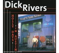 Dick Rivers - Holly Days in Austin