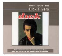 Rivers, Dick - Rien Que Toi