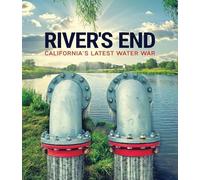 River's End: California’s Latest Water War [Blu-ray]