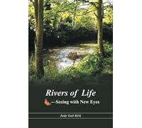 Rivers of Life: -Seeing With New Eyes
