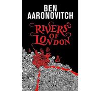 Rivers of London: The 10th Anniversary Special Edition (A Rivers of London novel)
