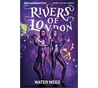 Rivers of London Volume 6: Water Weed