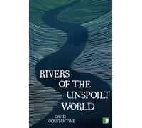 Rivers of the Unspoilt World