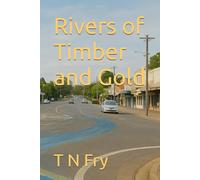 Rivers of Timber and Gold