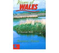 Rivers of Wales: 35 Riverside Walks