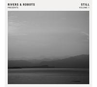Rivers & Robots - Still (Vol.1) [VINYL]