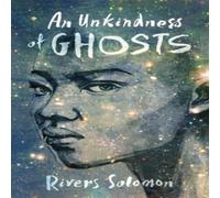 Rivers Solomon Unkindness of Ghosts Paperback Book Rivers Solomon Multicolor