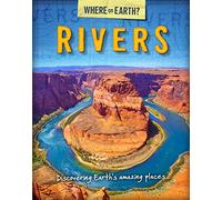 The Where on Earth? Book of: Rivers