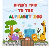 River's trip to the Alphabet Zoo: Personalised Children's Book (Boy 1)