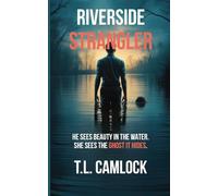 Riverside Strangler: He sees the beauty in the water. She sees the ghost it hides. (The Riverside Files A Detective Lisa Park Trilogy)