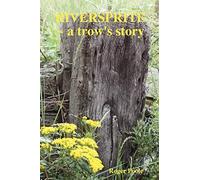 Riversprite a Trow's Story.New 9781409299578 Fast Free Shipping<|