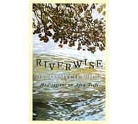 Riverwise : Meditations on Afon Teifi