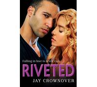 RIVETED: A Heartwarming Contemporary Romance About Breaking Down Walls and Finding Love: Book 3 (Saints of Denver)