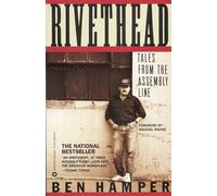 Rivethead: Tales from the Assembly Line