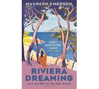 Riviera Dreaming: Love and War on the Côte d'Azur