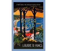 Riviera Gold (Mary Russell & Sherlock Holmes): The intriguing mystery for Sherlock Holmes fans