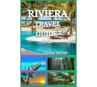 RIVIERA TRAVEL GUIDE 2025: "Discover the Hidden Gems, Accommodation, and Budget Tips of the La Côte d’Azur."