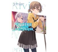 Azure - Riviere and the Land of Prayer, Vol. 3 (light novel): Volume 3 (RIVIERE LAND OF PRAYER LIGHT NOVEL SC)