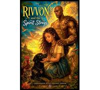 Rivvon and the Spirit Strays