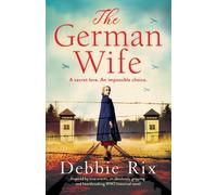 Rix - German Wife An absolutely gripping and heartbreaking WW2 histor - P555z