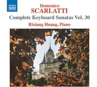 Rixiang Huang - Scarlatti: Complete Keyboard Sonatas, Vol. 30 [New CD]