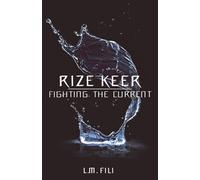 Rize Keer: Fighting The Current: 2