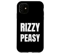 Rizzy Peasy! Funny Charismatic And Rizz Case for iPhone 11