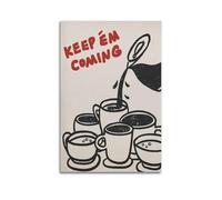 RJKAMUE Keep Em Coming Coffee Print, Hand-Drawn Retro Espresso Poster Poster, Decorative Painting Canvas Wall Art Trendy Print For Bedroom Living Room12x18inch(30x45cm) Unframe-style
