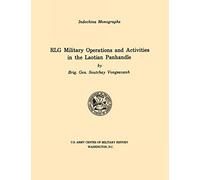 RLG Military Operations and Activities in the Laotian Panhandle (U.S. Army Center for Military History Indochina Monograph Series)