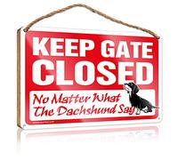 RLVH Funny Man Cave Signs Keep Gate Closed No Matter What The Dachshund Say Wooden Sign Funny Hunting Gifts New Home Gifts For Home(15X28CM)