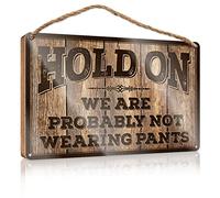 RLVH Signs For Front Door Hold On We'Re Probably Not Wearing Pants Wooden Sign Retro Decor Winter Door Decorations(20X30CM)