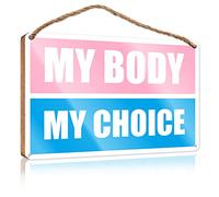 RLVH Wooden Hanging Wall Sign My Body Choice Women'S Rights Wooden Sign Summer Decor Home Sweet Home Signs Wall Decor(15X28CM)
