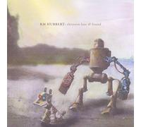 RM Hubbert - Thirteen Lost & Found