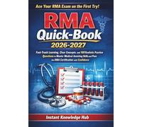 RMA Quick-book 2026-2027: Fast-Track Learning, Clear Concepts, and 180 Realistic Practice Questions to Master Medical Assisting Skills and Pass the RMA Certification with Confidence