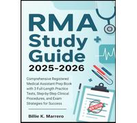 RMA STUDY GUIDE 2025-2026: Comprehensive Registered Medical Assistant Prep Book with 3 Full-Length Practice Tests, Step-by-Step Clinical Procedures, and Exam Strategies for Success