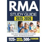 RMA STUDY GUIDE 2025-2026: Master Medical Assisting Knowledge with 1,125 Updated Questions + 500 Flashcards for Exam Success