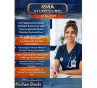 RMA STUDY GUIDE 2026-2027: AMT Registered Medical Assistant Exam Prep with Practice Questions and Detailed Explanations