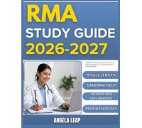 RMA STUDY GUIDE 2026-2027: Complete Practice Exam With 9 full length Past Questions And Complete Answer Explanation