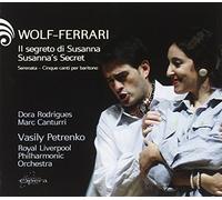 Wolf-Ferrari: Susanna's Secret, Serenata - Five Songs for Baritone