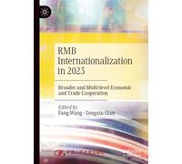 RMB Internationalization in 2023: Broader and Multi-level Economic and Trade Cooperation