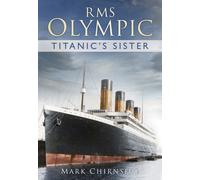 RMS Olympic : Titanic's Sister