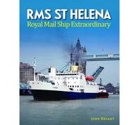 RMS St Helena: Royal Mail Ship Extraordinary