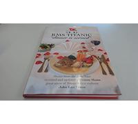 RMS Titanic "Dinner is Served"