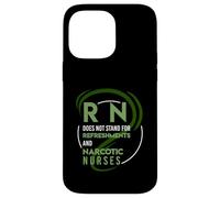 RN does not stand for Refreshments and Narcotic nurses Case for iPhone 14 Pro Max