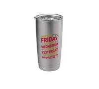 RN Nurse, Friday Wednesday Yesterday Night Shift Life Stainless Steel Insulated Tumbler