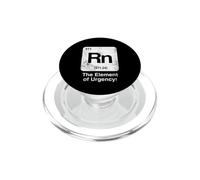Rn The Element of Urgency Funny Science Periodic Table PopSockets PopGrip for MagSafe