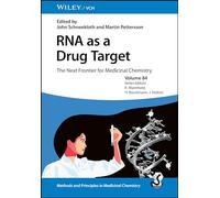 RNA as a Drug Target: The Next Frontier for Medicinal Chemistry (Methods & Principles in Medicinal Chemistry)