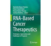 RNA-Based Cancer Therapeutics: Techniques, Applications and Challenges in Prognosis