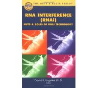 RNA Interference: Nuts and Bolts of RNAi Technology (Nuts and Bolts Series)